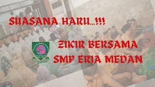 Suasana Haru  Saat Zikir Bersama di SMP ERIA Medan