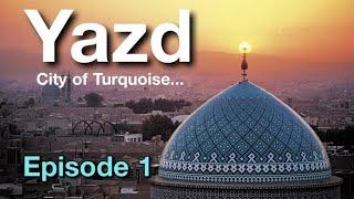 Yazd province  Iran  Things to do in Yazd  history places  Episode 1  يزد  ايران