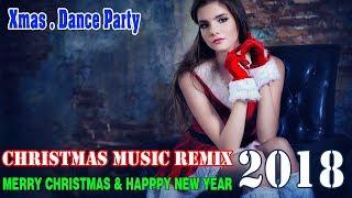 Best Of Christmas Songs Remix 20172018  Xmas Party Music Mix