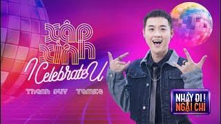 Nhảy Đi Ngại Chi - Xập Xình x I Celebrate U  Thanh Duy & Tamke MV Lyric