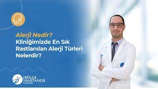 Kliniğimizde En Sık Rastladığımız Alerji Türleri Nelerdir?