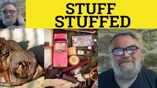  Stuff Defined - Stuffed Meaning - Stuff Explained - Stuff Examples - Stuff - English Slang