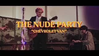 The Nude Party - Chevrolet Van Nude Years Eve