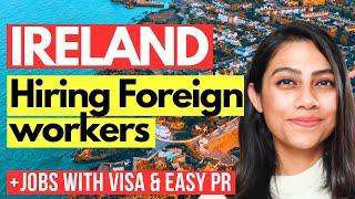 Ireland Hiring Foreigners  How to Apply for Jobs in Ireland - Visa Easiest Countries PR if not UK