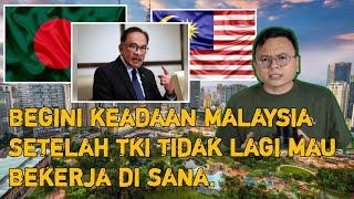 PENYESALAN MALAYSIA SERING BULLY TKI BANGLADESH MULAI JADI AMBIL ALIH  MALAYSIA.