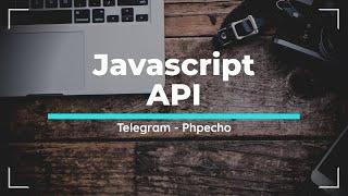 Javascript  API