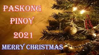 Paskong Pinoy 2022 - Best Tagalog Christmas Songs Medley