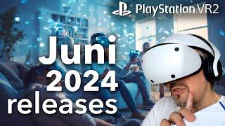 Playstation VR2 - wirklich ALLE releases im Juni  2024 