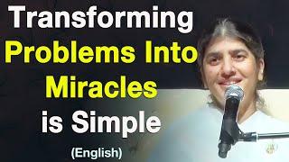 Transforming Problems Into Miracles is Simple Part 4 English BK Shivani at Malaysia