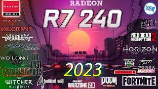 AMD Radeon R7 240  in 15 GAMES  2023-2024