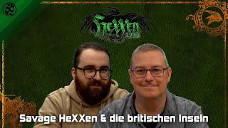 HeXXen 1733 Savage HeXXen und die britischen Inseln  mit Mirko & Philipp