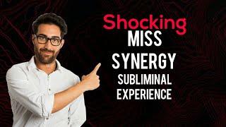Miss Synergy Subliminal  Shocking Experience 1