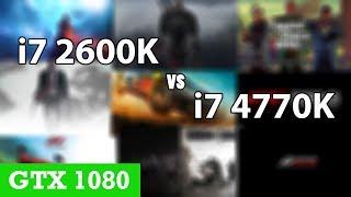 Intel Core i7 2600K vs i7 4770K   4.4 GHz  GTX 1080  in 10 GAMES