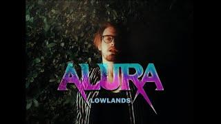 Alura - Lowlands Official Music Video