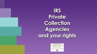 IRS Private Collection Agencies and Your Rights