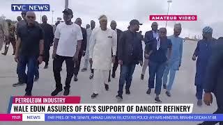 Wale Edun Assures Of FGs Support Of Dangote Refinery