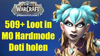 509+ Loot in HARDMODE M0 Dämmerung des Ewigen holen  WoW Dragonflight Season 4