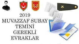 2019 MUVAZZAF SUBAY TEMİNİ GEREKLİ EVRAKLAR