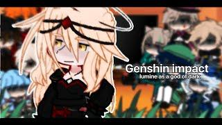  Genshin react to lumine as a god of dark   