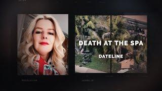 Dateline Episode Trailer Death at the Spa  Dateline NBC