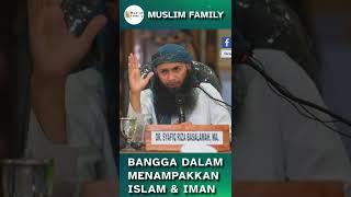 Bangga Dalam Menampakkan Islam & Iman  Ustadz Syafiq Riza Basalamah