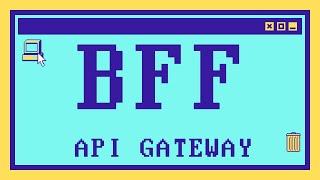Что такое BACKEND-FOR-FRONTEND и API GATEWAY за 7 минут