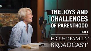 The Joys and Challenges of Parenthood Part 1 - Katharine Hill