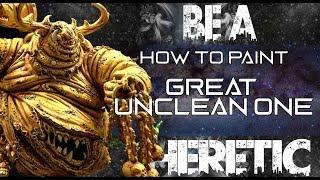 How to Paint the Great Unclean OneRotigus