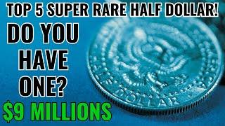 TOP 5 MOST VALUABLE HALF DOLLAR COINS SHOULD BE IN YOU COLLECTION WORTH MORE THAN $9 MILLIONS