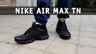 Nike Air Max Plus TN  Tuned 1 - Triple Black  Review and Unboxing