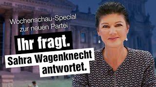 Wochenschau-Special zur neuen Partei - Ihr fragt. Sahra Wagenknecht antwortet.