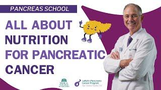 All About Nutrition for Patients with Pancreatic Cancer