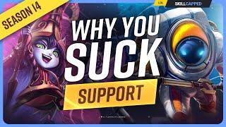 Why YOU SUCK at SUPPORT And How To Fix It - League of Legends