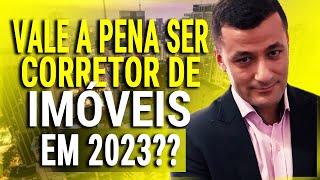 Vale a pena ser Corretor de Imóveis em 2023 Motivação para Corretores de Imóveis