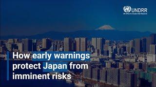 How early warnings protect Japan from imminent risks  UNDRR