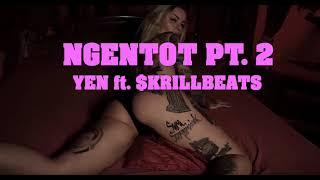 YEN x $KRILLBEATS - NGENTOT PT. 2 OFFICIAL AUDIO