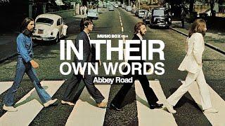 The Story Behind Abbey Road of The Beatles  In Their Own Words