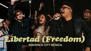 Libertad Freedom feat. Aaron Moses Daniel Calveti & Melody Adorno- Maverick City Música  TRIBL