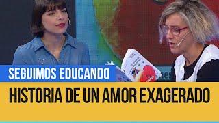 Historia de un amor exagerado de Graciela Montes - Seguimos Educando