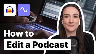 How To Edit A Podcast For Beginners