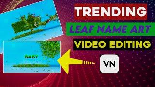 How to make Trending Leaves Name Art Video  Instagram Trending Reels Editing  Name Art Video Edit