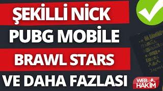 Şekilli Nick Yazma Pubg Mobile & Brawl Stars