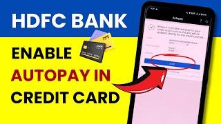 How to Enable Autopay in HDFC Credit Card Using Mobile Banking