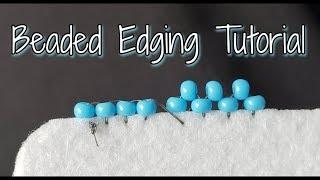 Beaded Edging Tutorial