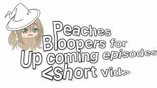 Peaches bloopers for upcoming episodes Witch academy