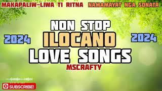 THE BEST NONSTOP ILOCANO SONGS 2024 SONATA TI KAILOKANUAN TRENDING ILOCANO LOVE SONGSMSCRAFTY