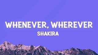 Shakira - Whenever Wherever Lyrics