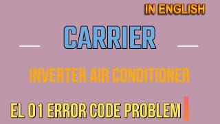 how to solve carrier inverter ac EL01 error code problem carrier inverter ac EL01 error problem