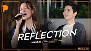 Reflection  INK WARUNTORN x TorSaksit Piano & i Live