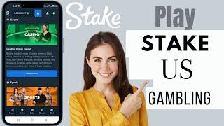 How To Play Stake Gambling In US  Play Stake In US